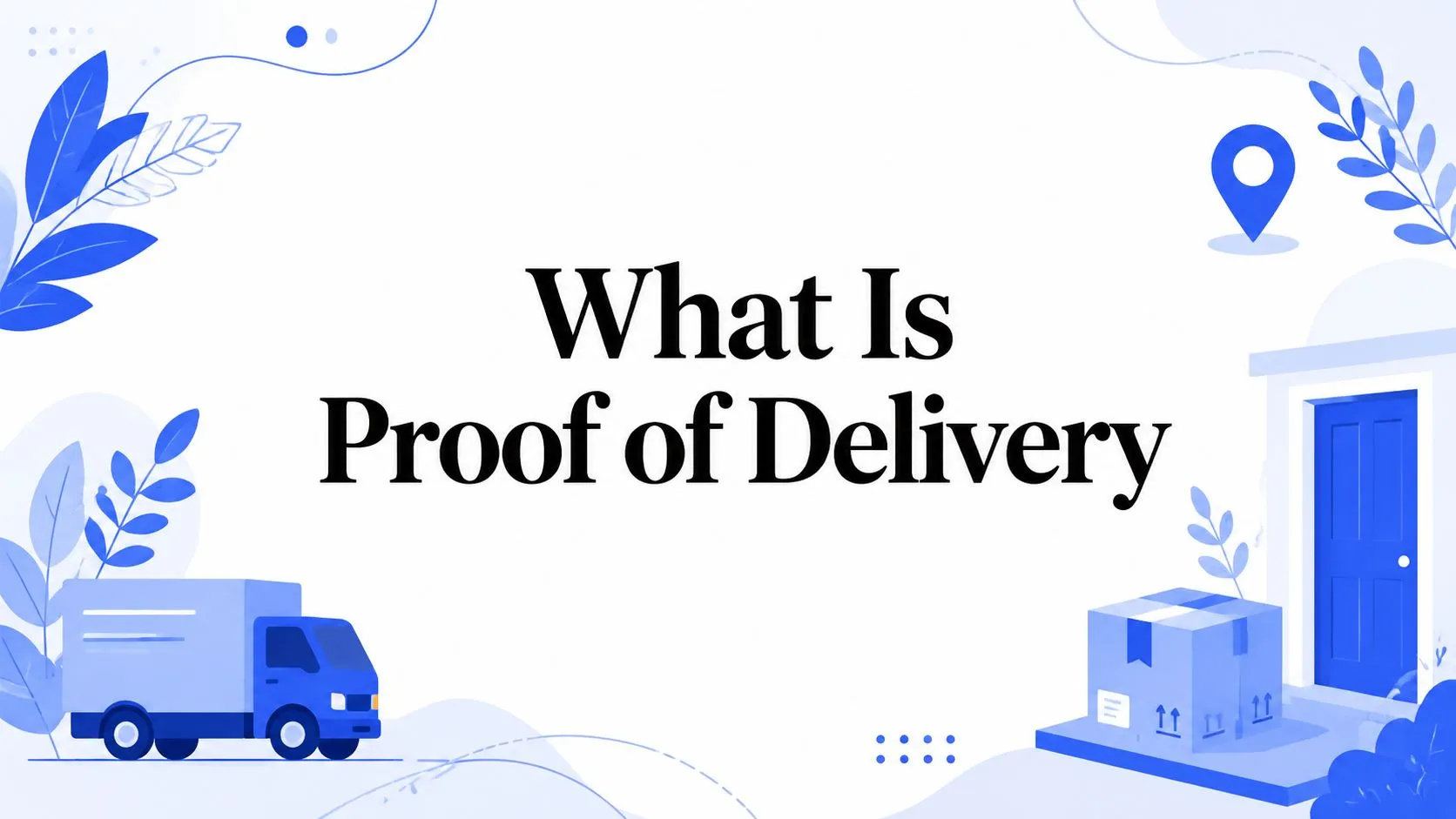 What Is Proof of Delivery
